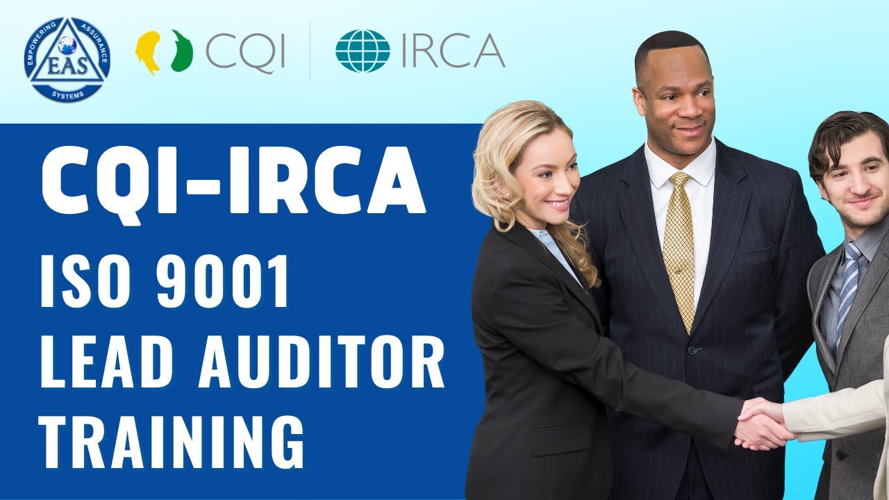 CQI-IRCA ISO 9001 Lead Auditor Training | Empowering Assurance Systems (EAS)