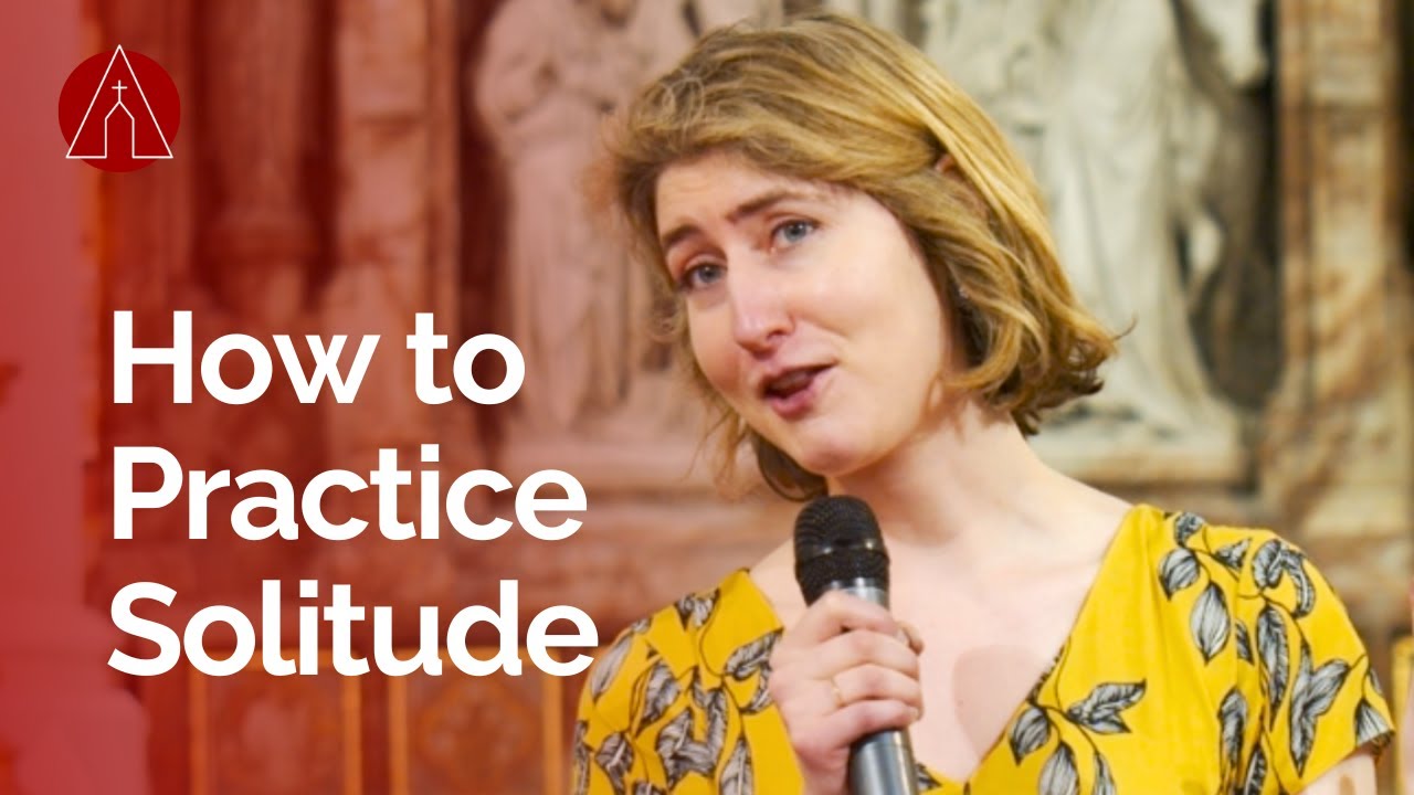 How to Practice Solitude &bull; Amanda Emberley &bull; Ascension Online