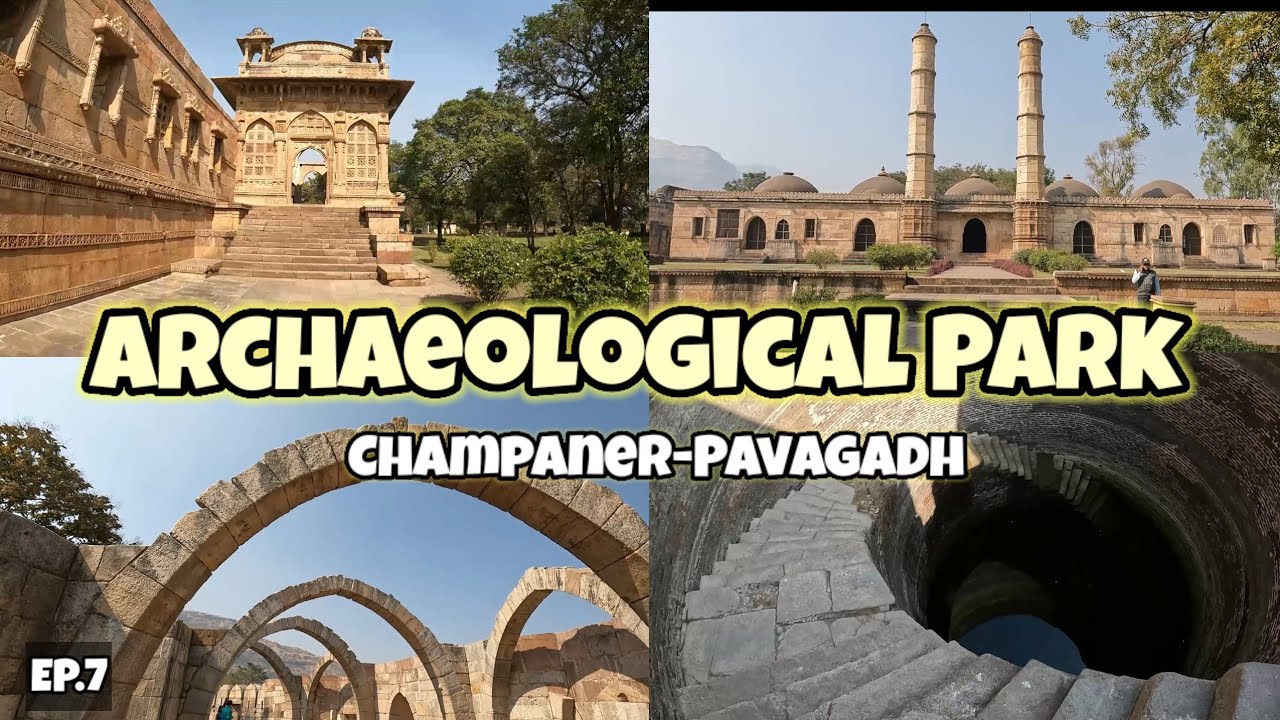 EP.7 Archaeological Park |Champaner-Pavagadh 