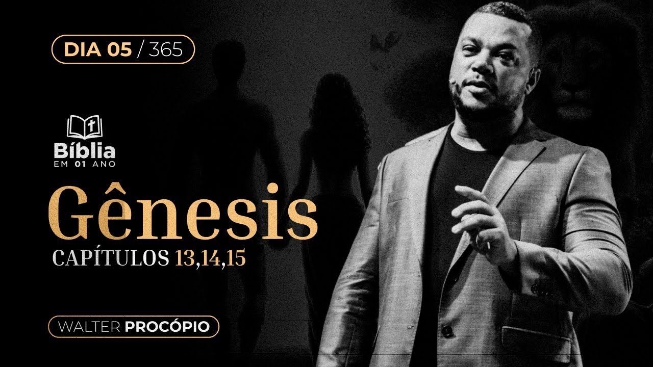 Dia 5/365: Gênesis 13, 14 e 15 - Bíblia em 1 Ano | Walter Procópio