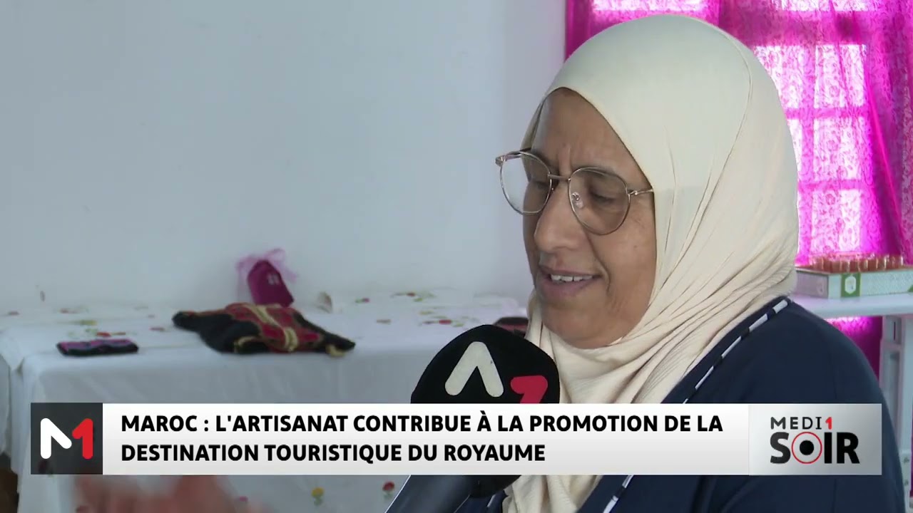Maroc : l'artisanat contribue &agrave; la promotion de la destination touristique du Royaume