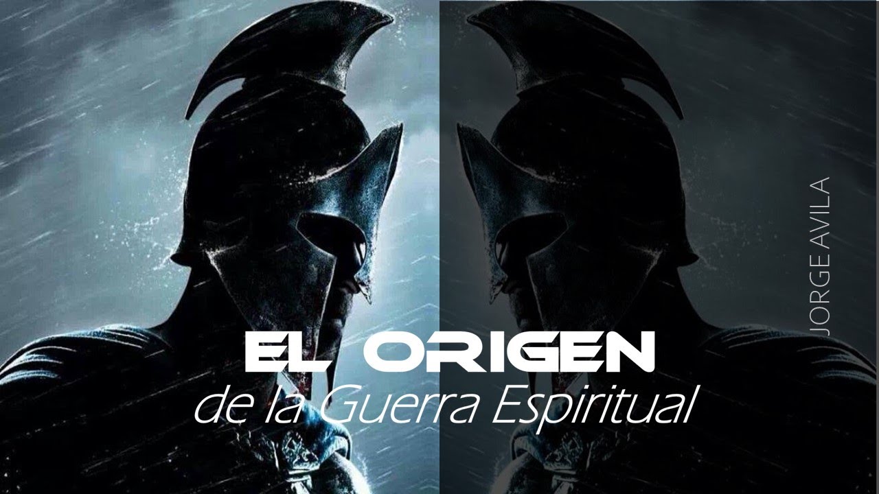 EL ORIGEN DE LA GUERRA ESPIRITUAL