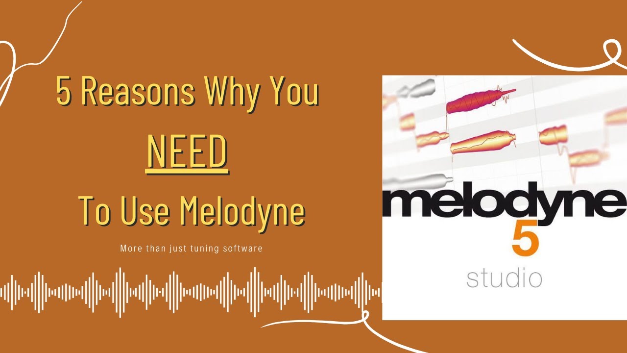 5 Reasons Why You Need To Use Melodyne