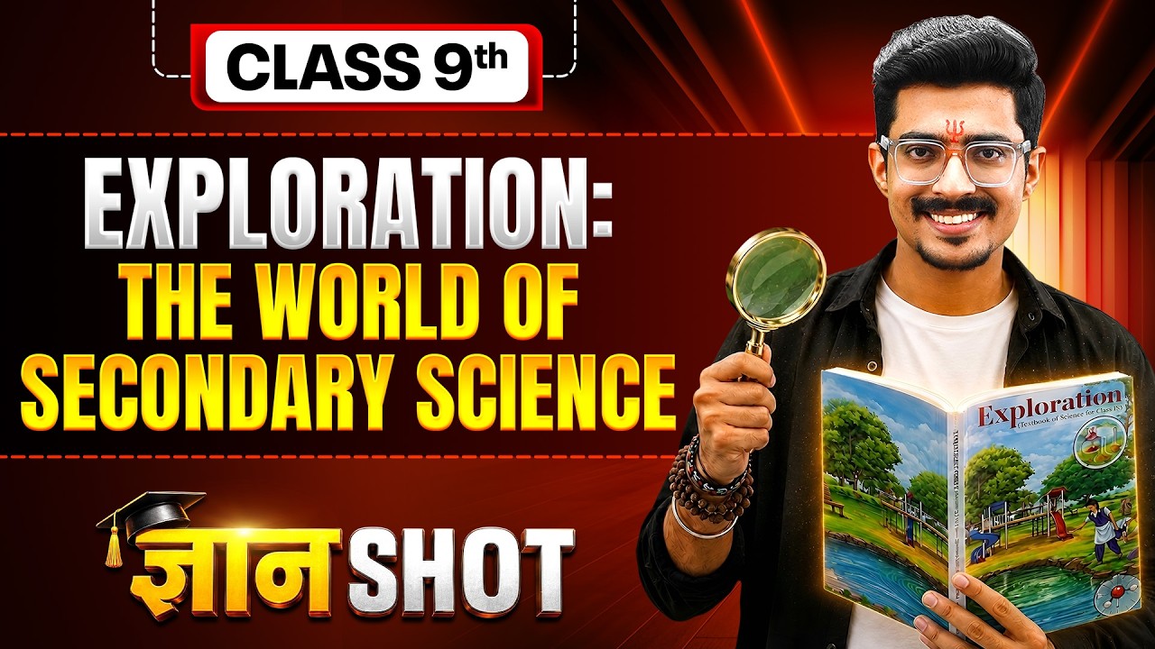 Exploration: The World of Secondary Science Gyaan Shot || CBSE Class 9th Chapter 01 || Sunil Bhaiya
