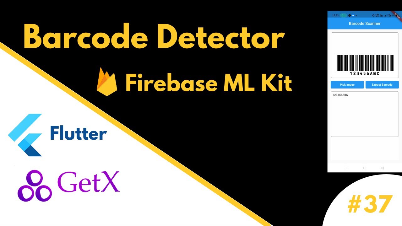 #37 || Barcode Detector using Firebase ML Kit and GetX