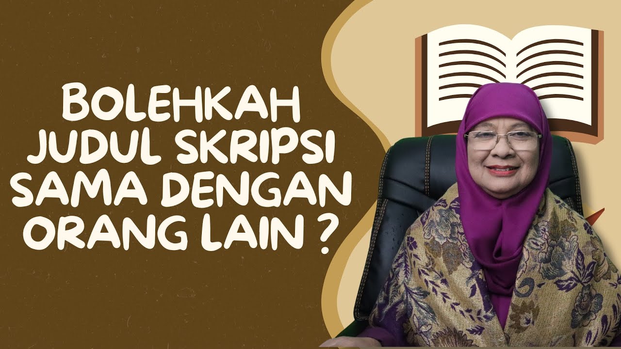 BOLEHKAH JUDUL SKRIPSI SAMA DENGAN ORANG LAIN
