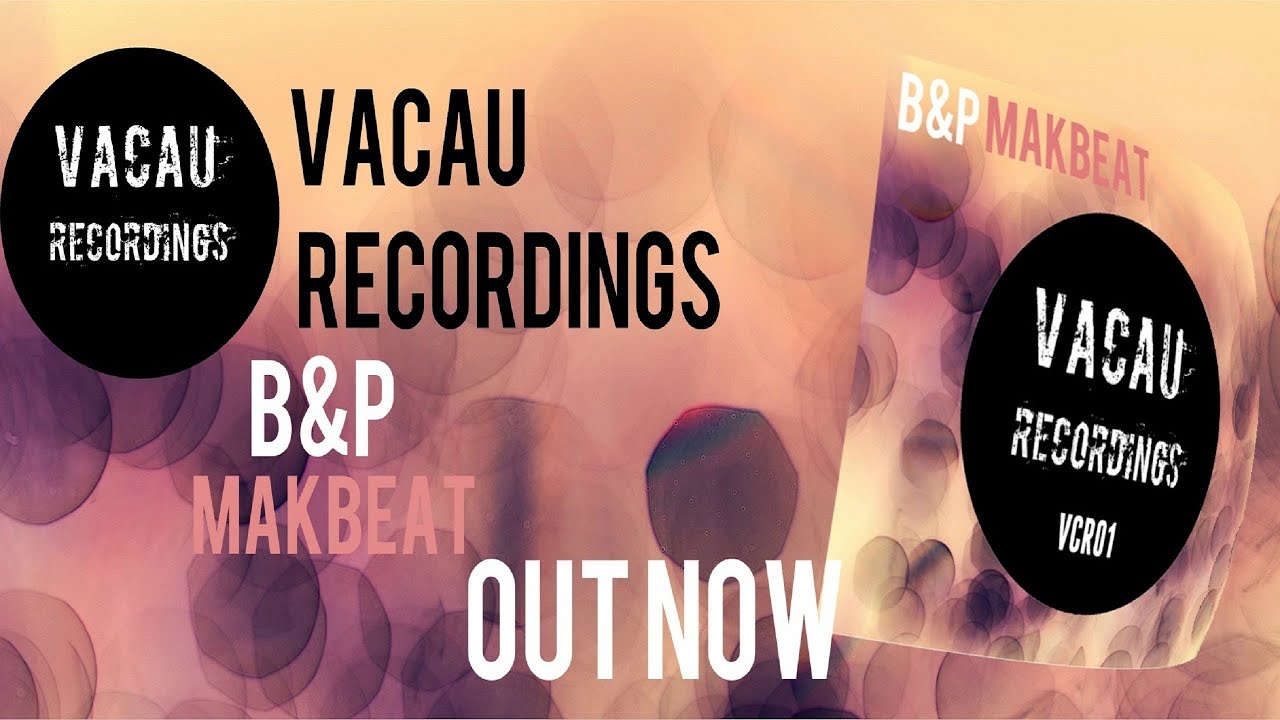 B&P - MakBeat (Original Mix) [OUT NOW]