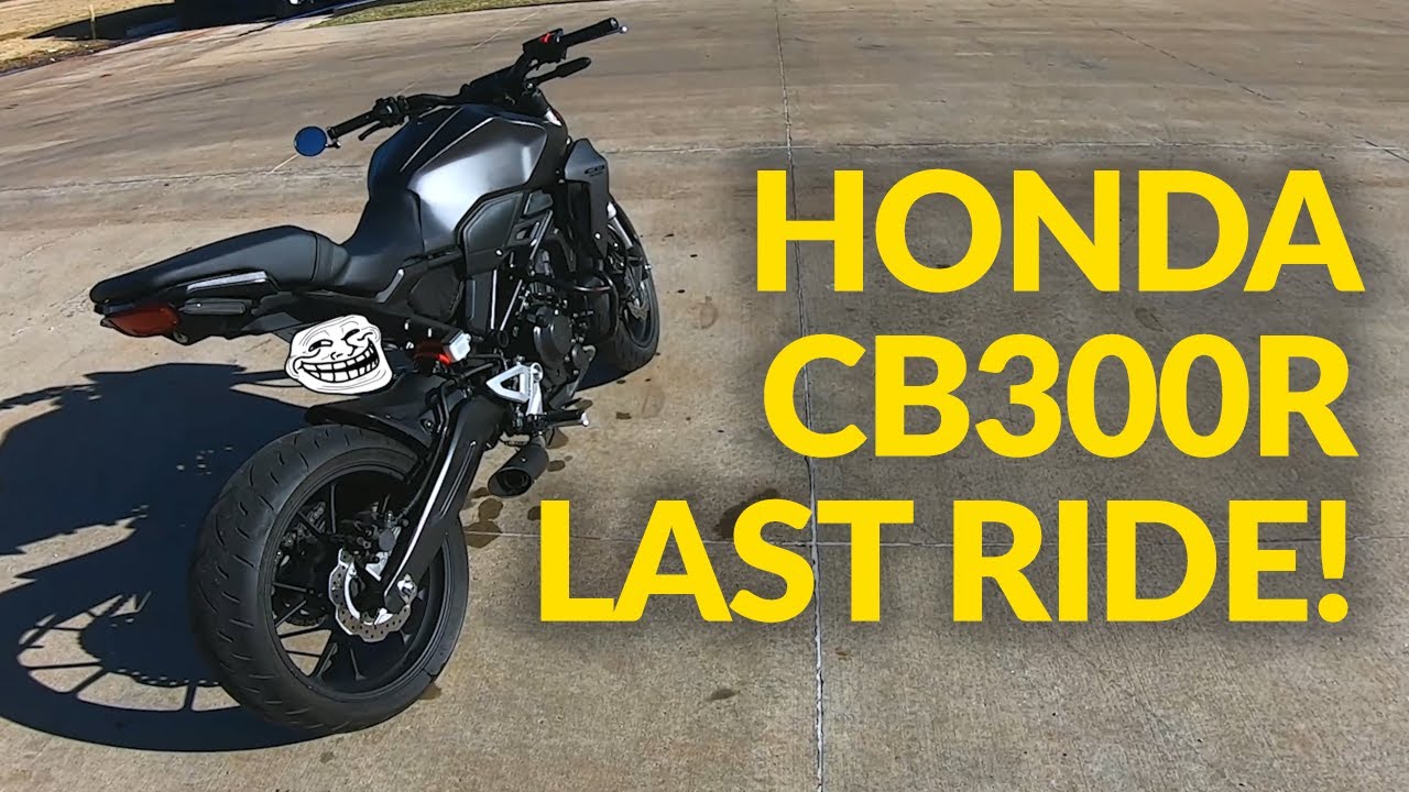 Honda CB300R Final Review! (LAST RIDE)