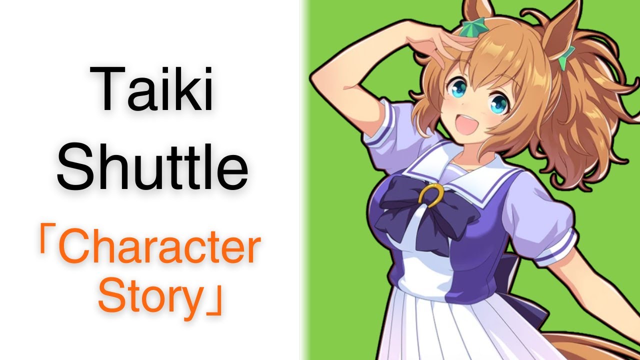 Taiki Shuttle【Character Story】| Umamusume
