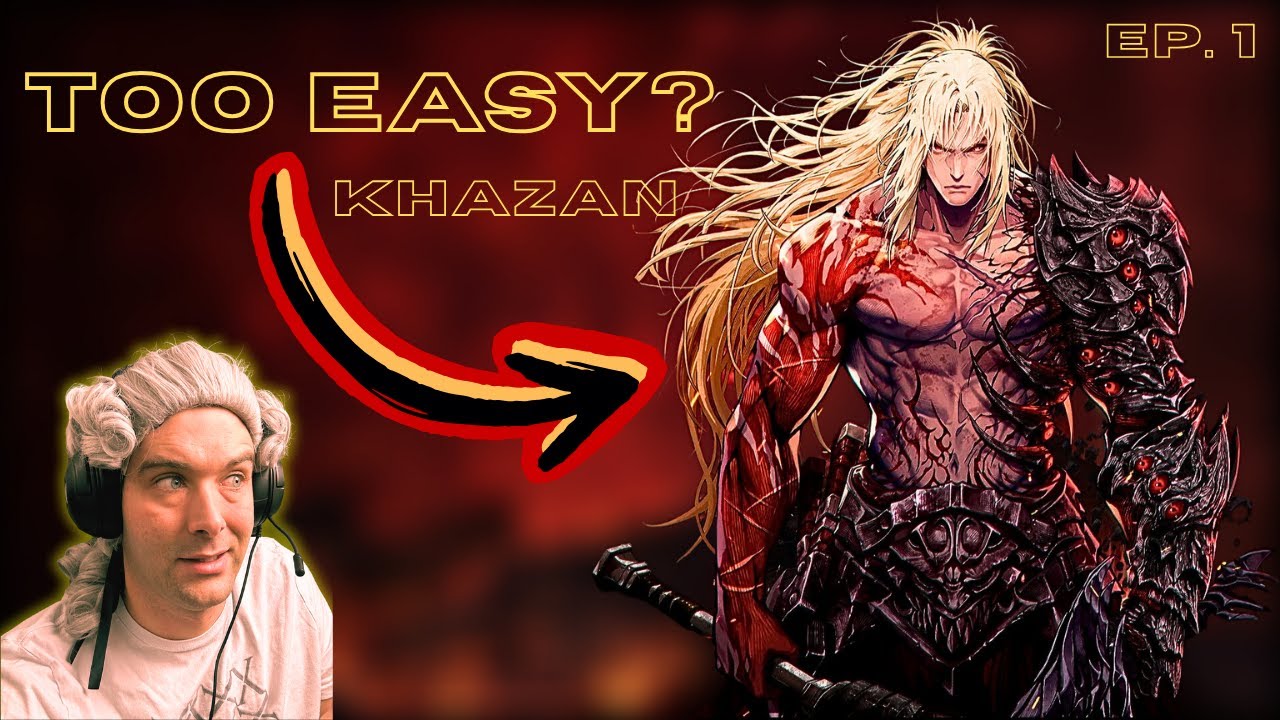 Khazan is too easy?  Khazan playthrough episode 1!