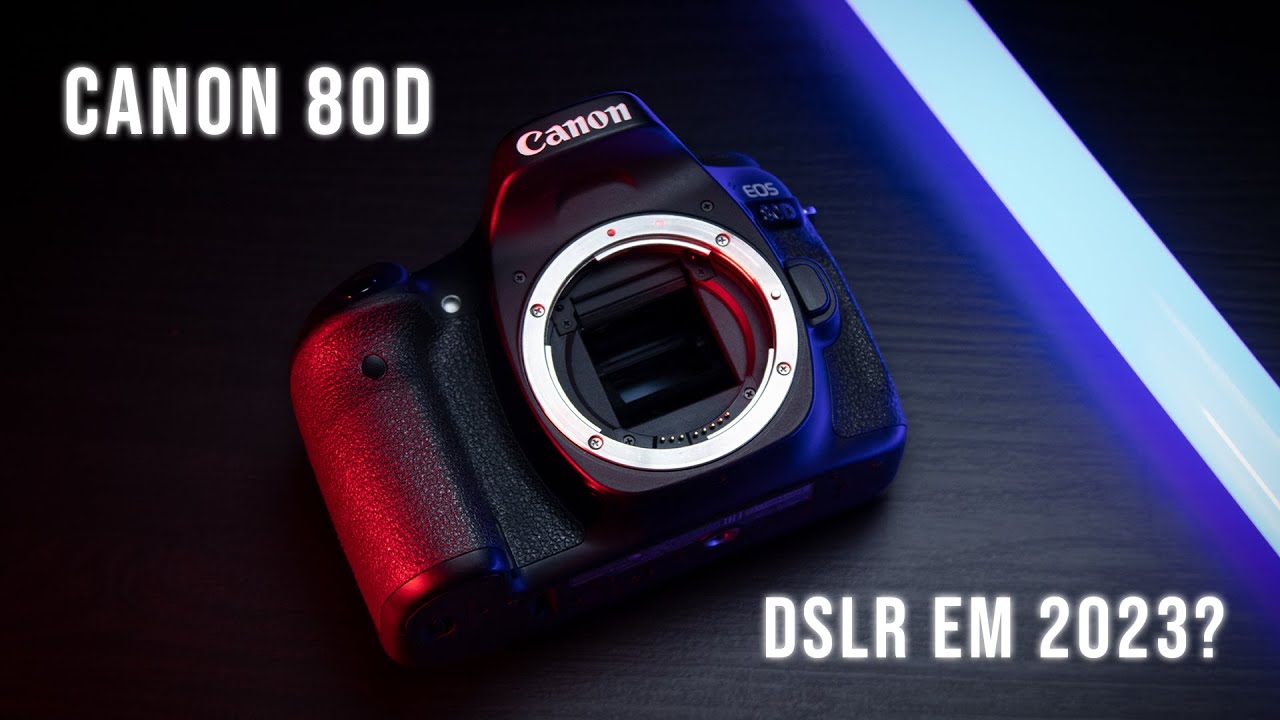 Canon 80D - A DSLR mais COMPLETA que você pode COMPRAR em 2023 (REVIEW)