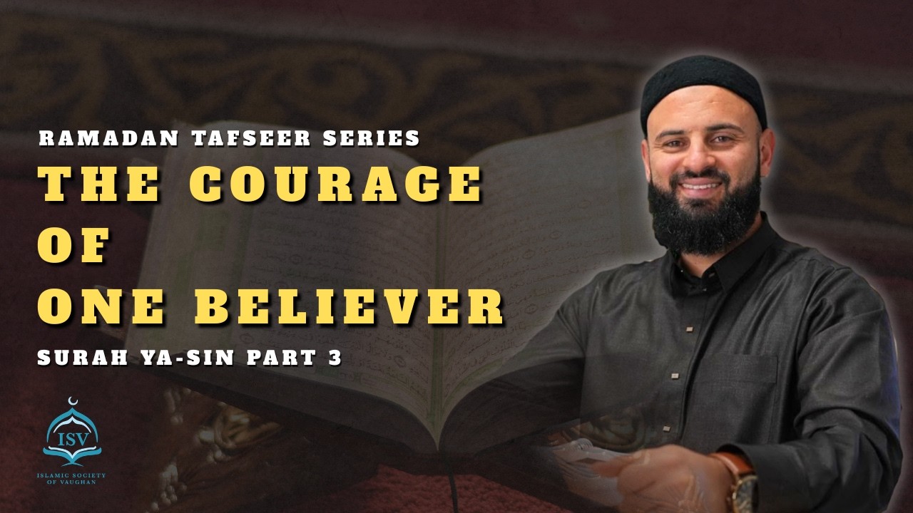 The Courage of One Believer || Surah Ya-Sin Tafseer Part 3 || Sheikh Ashur Duzan