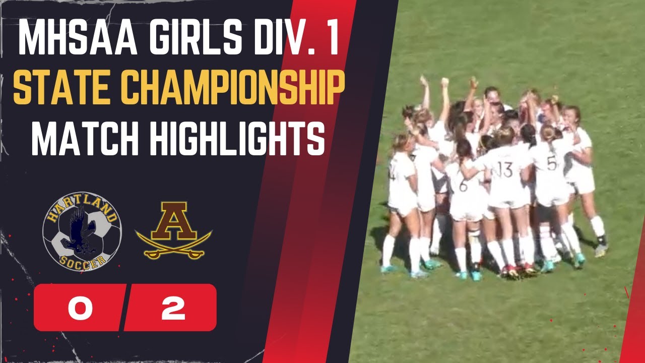 MHSAA Girls Division 1 State Final (MATCH HIGHLIGHTS): Hartland vs Rochester Adams