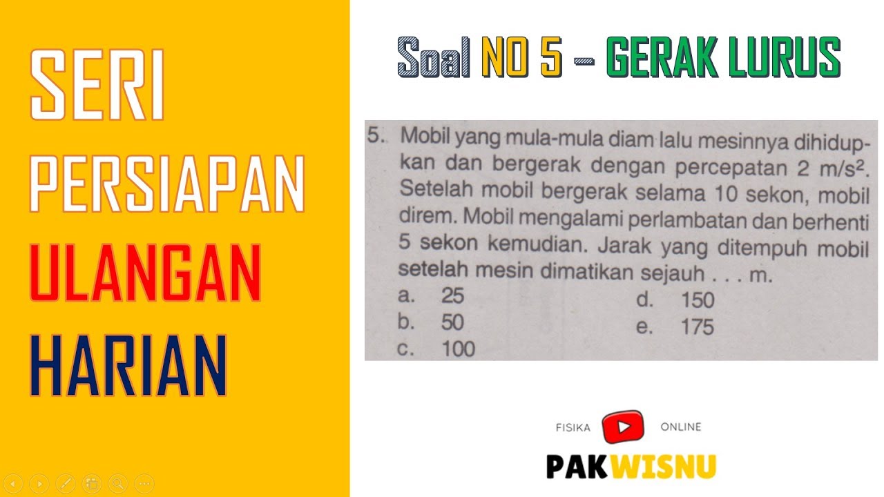 GLBB (dipercepat diperlambat) Persiapan Ulangan Harian (Soal No 5) SMA 10 - Pak Wisnu Fisika Online