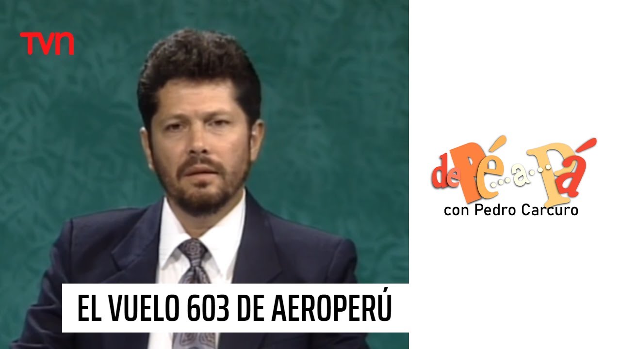 El vuelo 603 de AeroPerú | De Pé a Pá