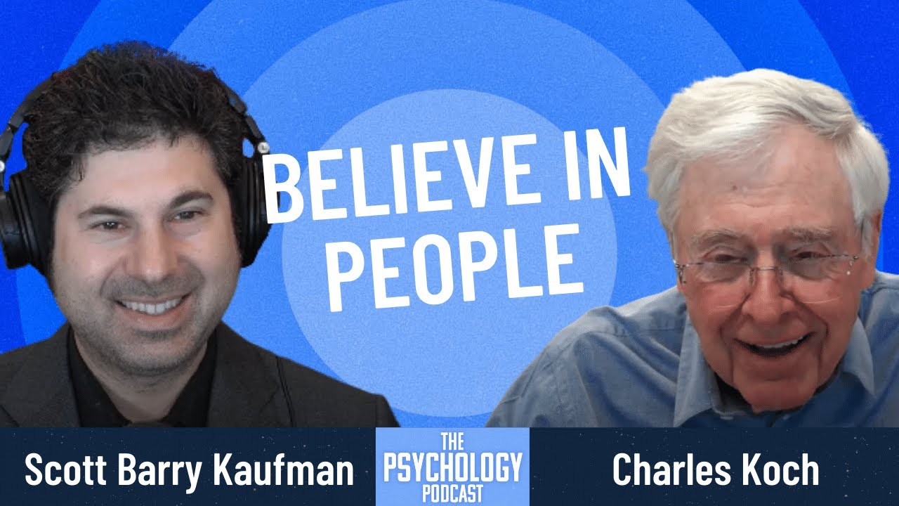 Charles Koch || Believe in People
