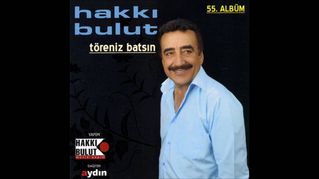 Hakkı Bulut -Ne Manası Var