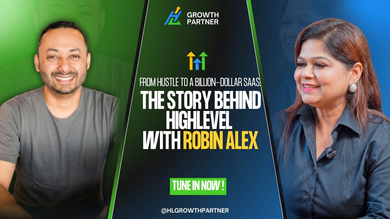 GoHighLevel:How Robin Alex Helped Scale To a Billion-Dollar Company with Varun Vairavan &Shaun Clark