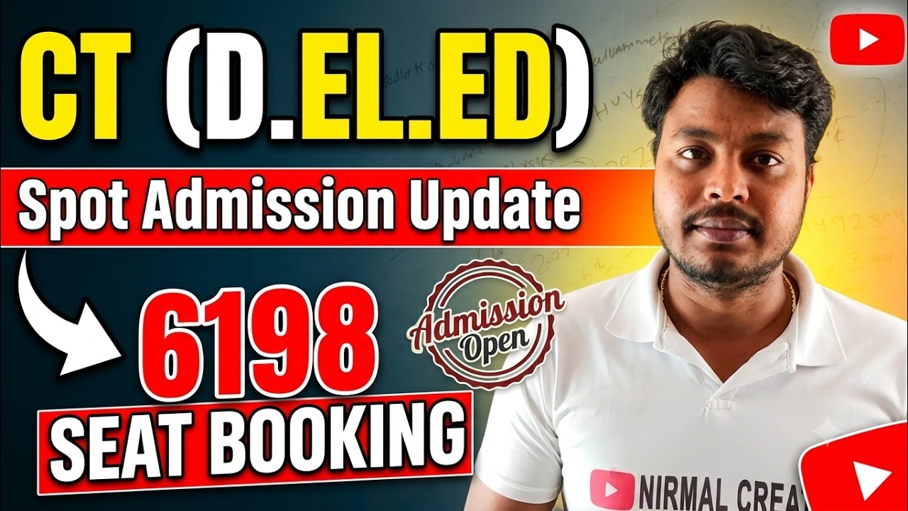 CT (D.El.Ed) Spot Admission Update 2026 🚨 6198 Seats Booking Started! Full Details