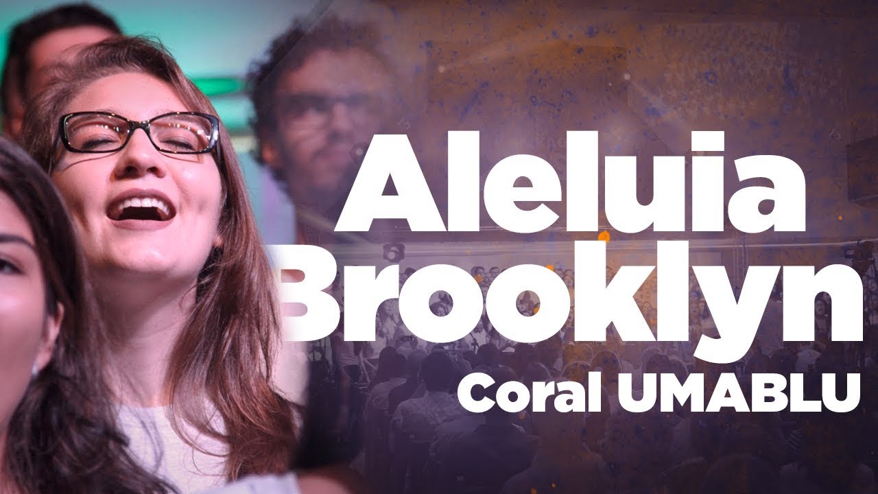 Coral Umadblu 2018 - Aleluia Brooklyn