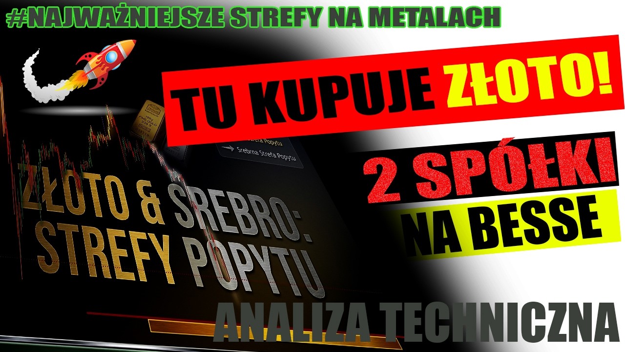ZŁOTO i SREBRO - Te poziomy są dobre. 2 Sp&oacute;łki na bessę. Analizy giełdowe.