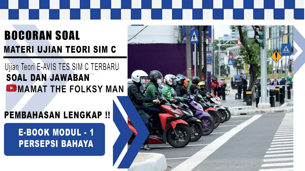 SOAL UJIAN TEORI SIM C TAHUN 2025 TERBARU- MATERI PERSEPSI BAHAYA - MODUL 1