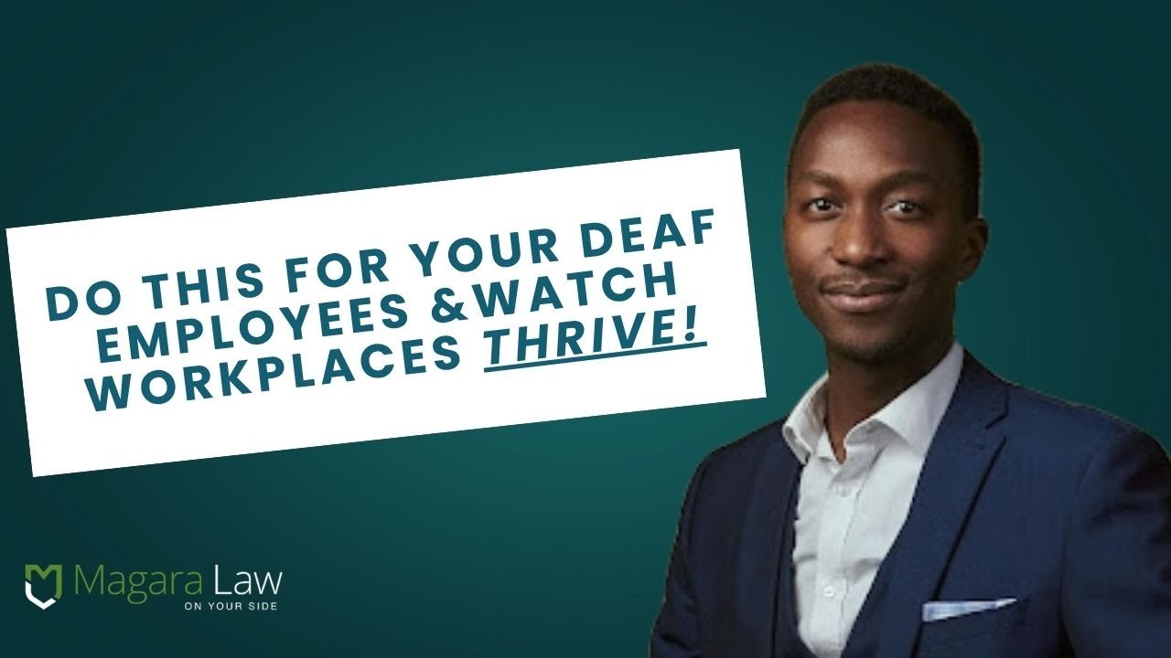 Do this for your deaf employees and watch workplaces thrive!
