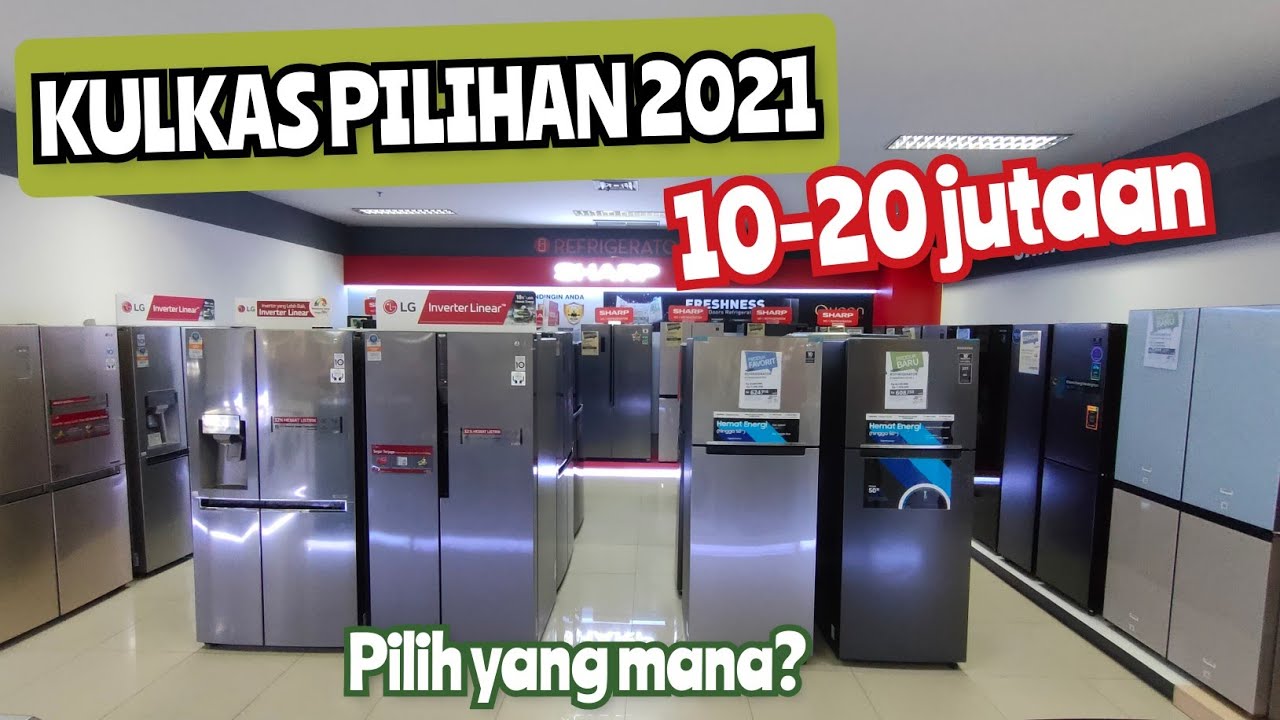 KULKAS SIDE BY SIDE PILIHAN 2021 .MAU PILIH MANA NIH !!