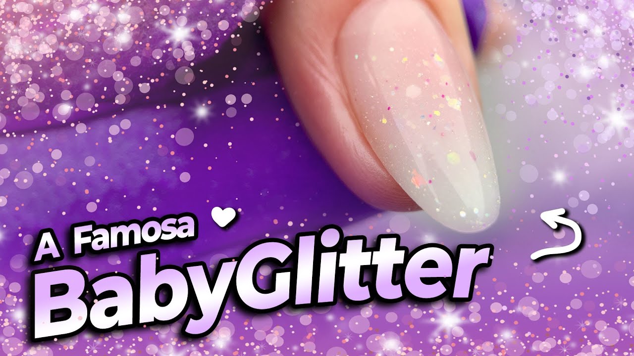 Baby Glitter na Tip - Passo a Passo Completo
