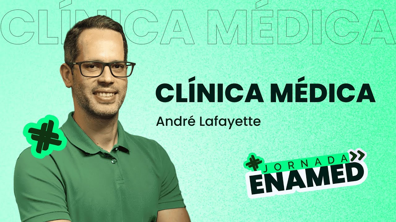 Aula 1: Clínica médica | JORNADA ENAMED  - Eu Médico Residente