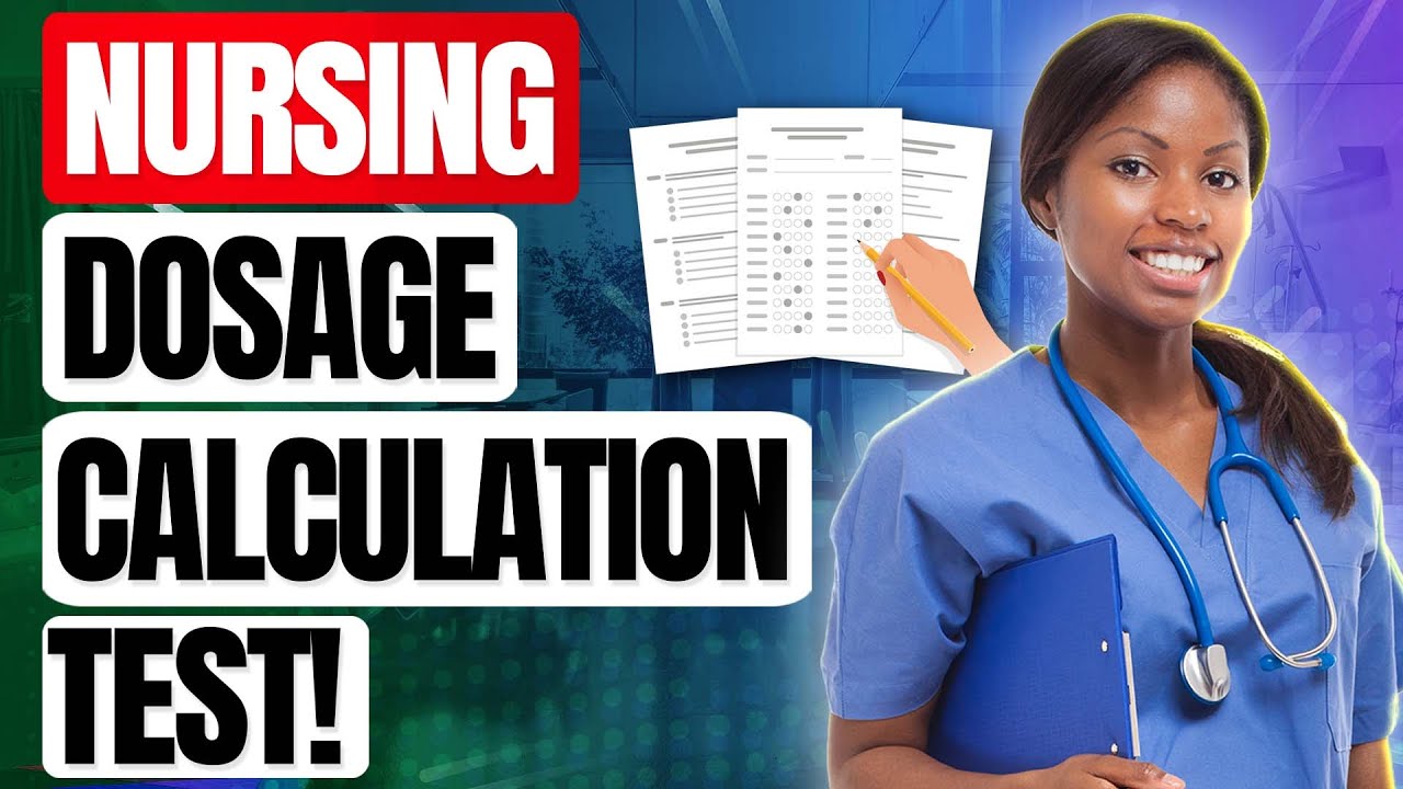 NURSING DOSAGE CALCULATION TEST QUESTIONS & ANSWERS! (Drug Dosage Calculation & Nursing Tests)