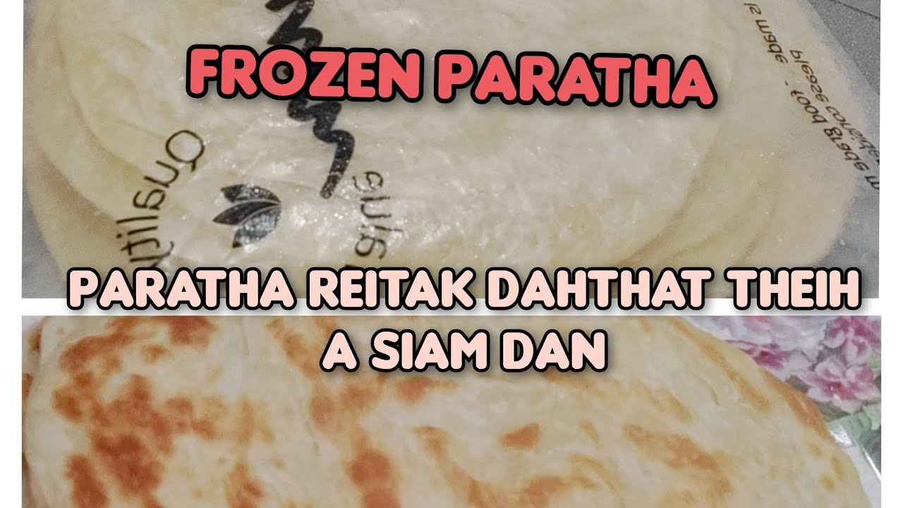 PARATHA NUAI SA REITAK DANTHAT THEIH A SIAM DAN//FROZEN PARATHA#SECRET KITCHEN MIZORAM 🫕