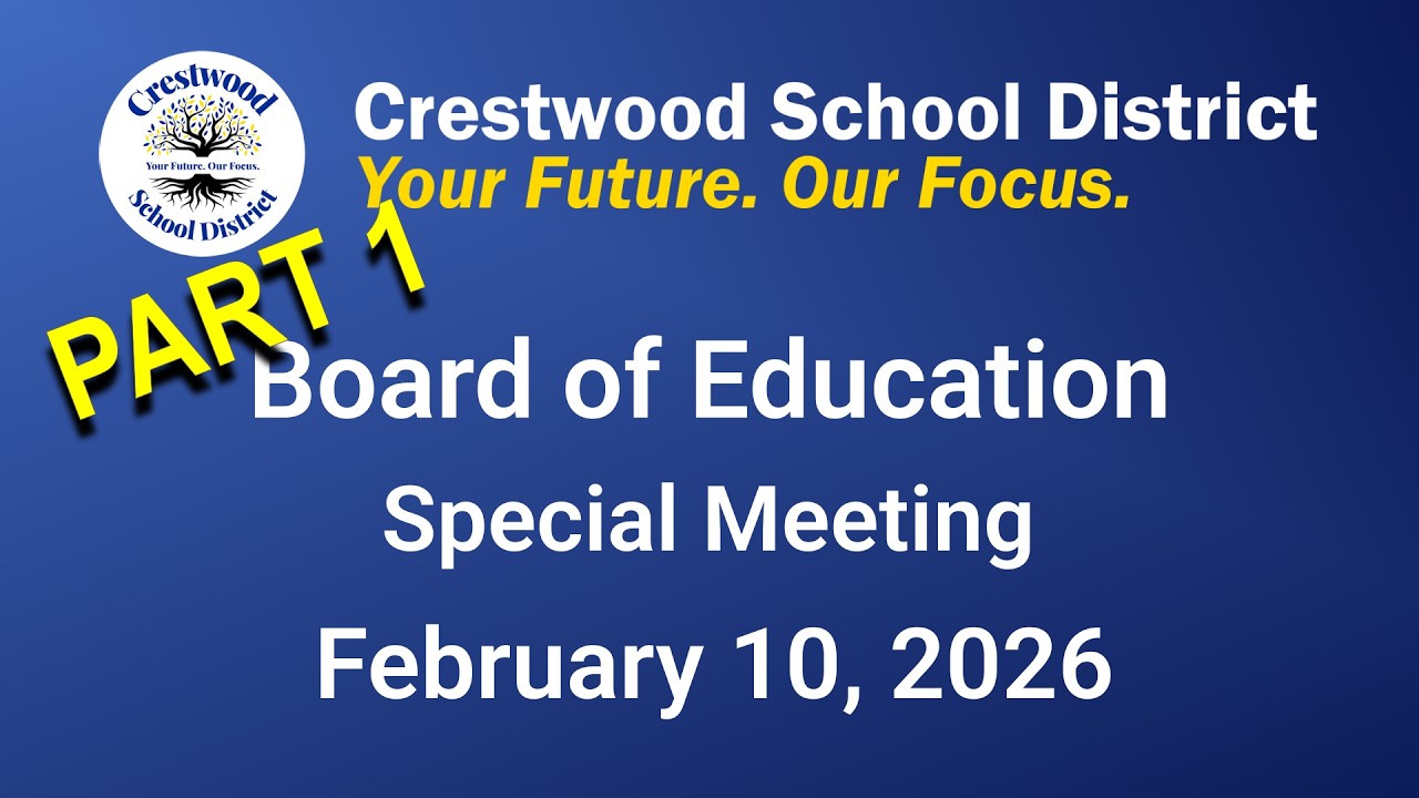 2/10/2026 Crestwood School District Board of Education - Special Meeting