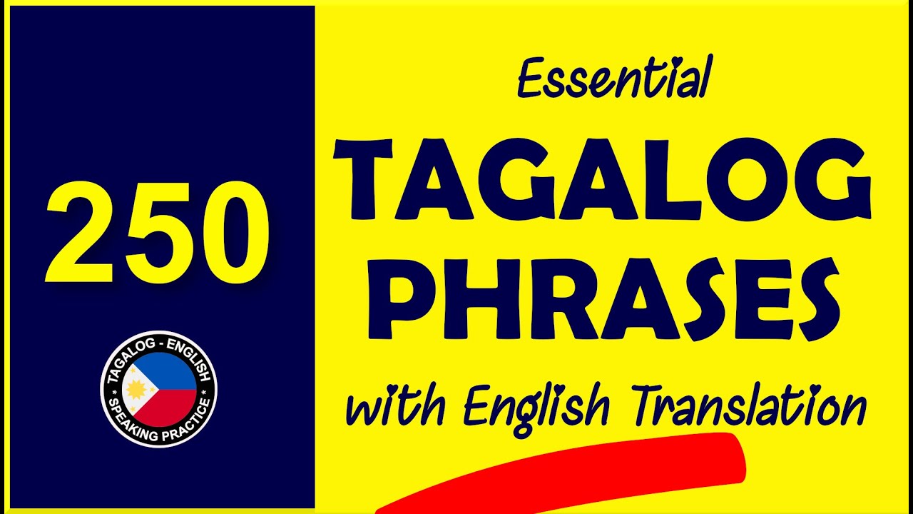250 ESSENTIAL TAGALOG PHRASES (WITH ENGLISH TRANSLATIONS)  | How to Speak Filipino Language Fast