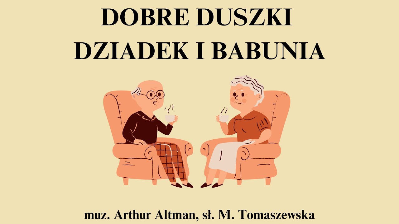 Nr 111. DOBRE DUSZKI, DZIADEK I BABUNIA, animacje dla dzieci, animowane piosenki, EDUMUZ