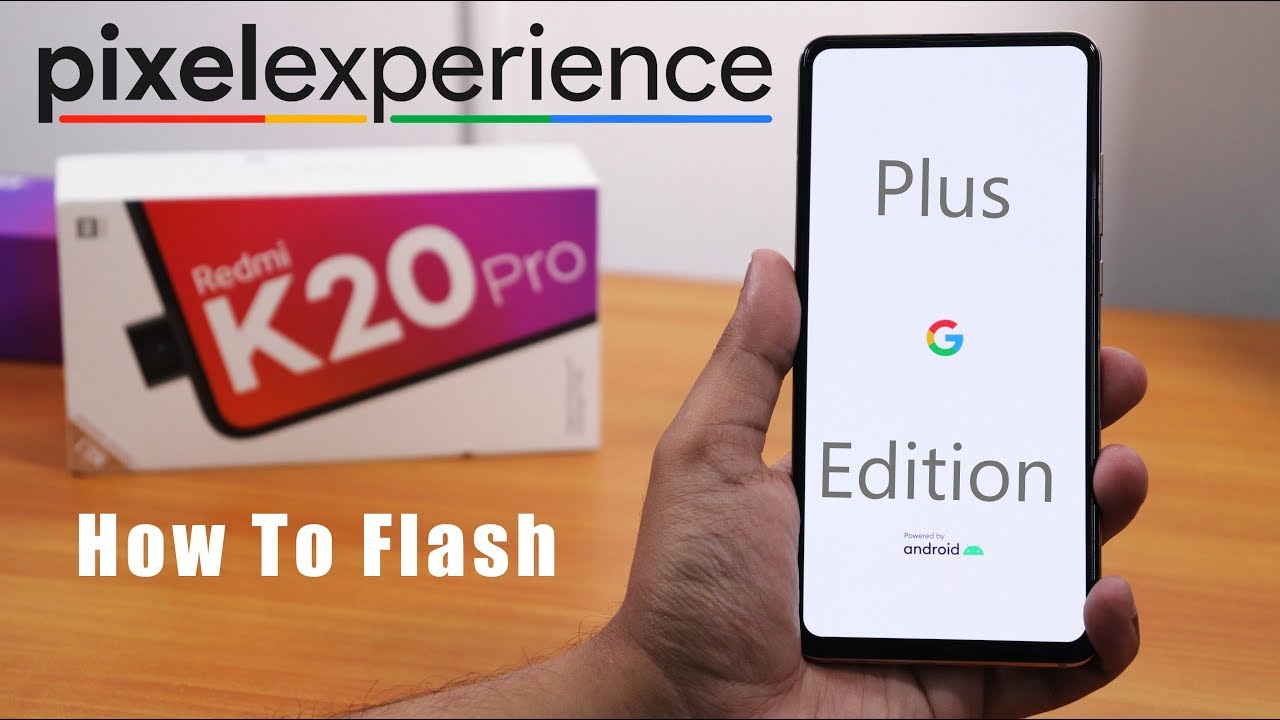 How To Flash PixelExperience Plus [OSS Vendor] On Redmi K20 Pro!