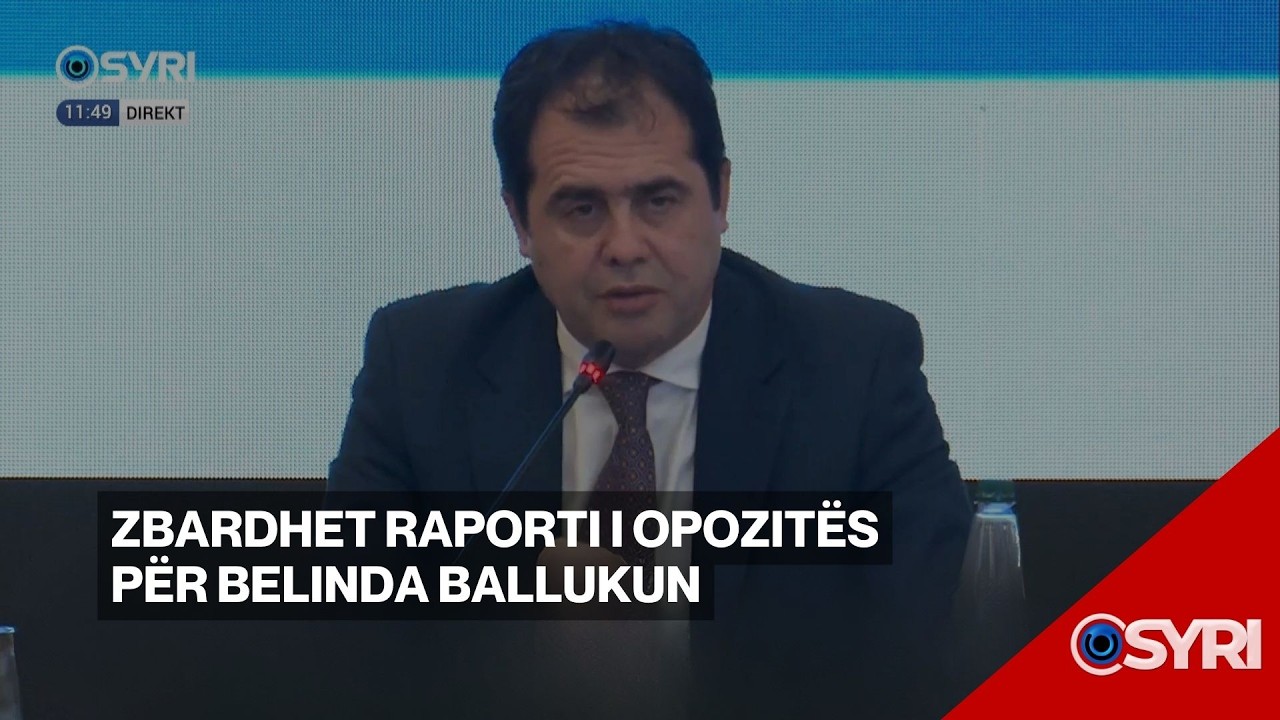 Zbardhet raporti i opozitës për Belinda Ballukun