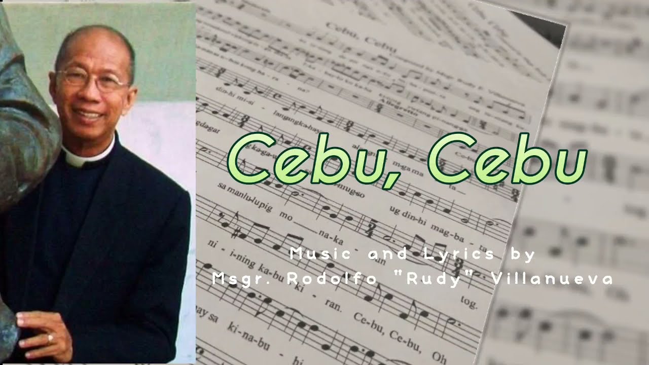 Cebu, Cebu - Music and Lyrics by Msgr. Rudy Villanueva