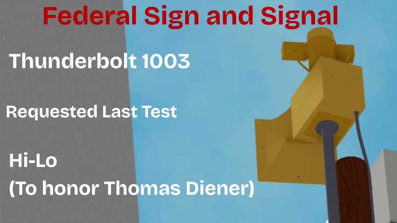 Federal Sign and Signal | Thunderbolt 1003 | Last Test | Full Hi-Lo | Harrisville, KY | Roblox