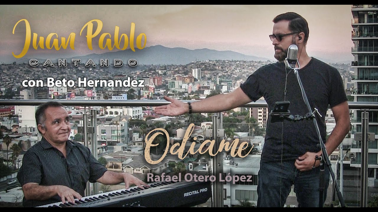 Ódiame de RAFAEL OTERO LÓPEZ  por Juan Pablo Roji al Piano Beto Hernández #juanpablocantando