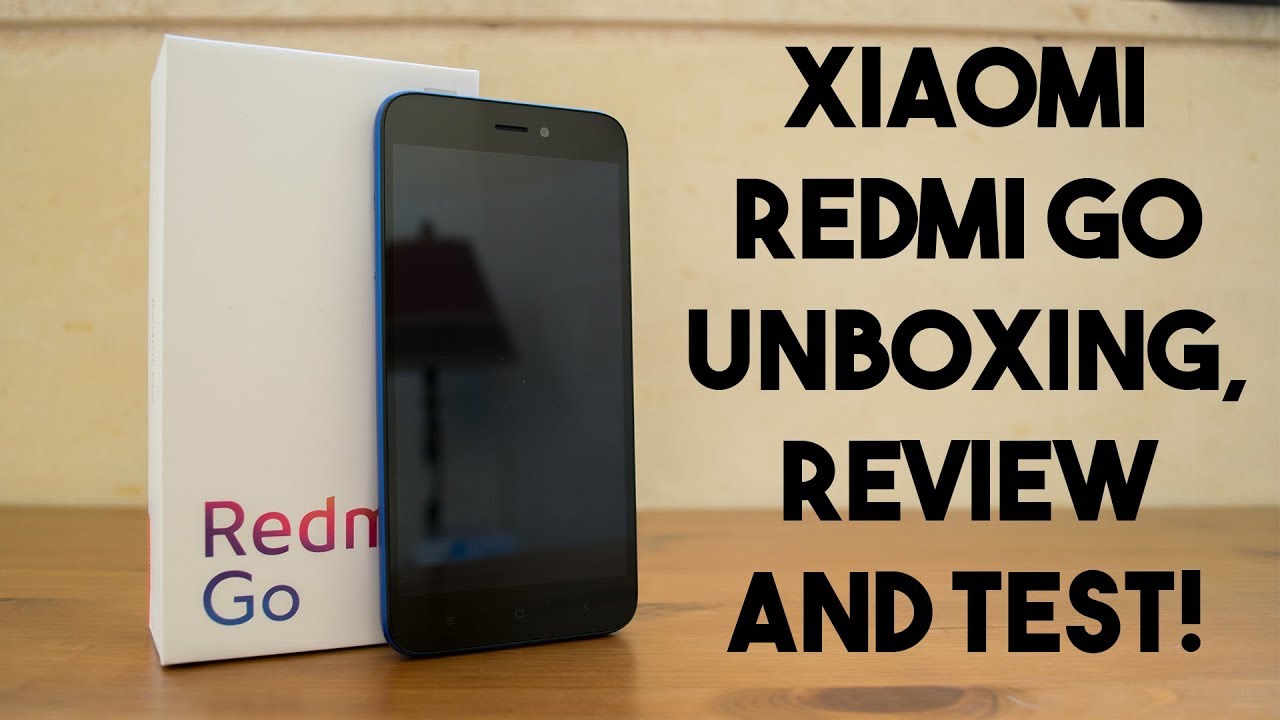 Xiaomi Redmi Go Unboxing, Review and Test! Best 50$ Phone?