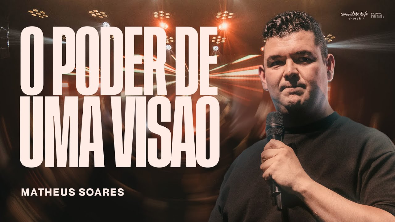 O PODER DE UMA VISÃO | MATHEUS SOARES