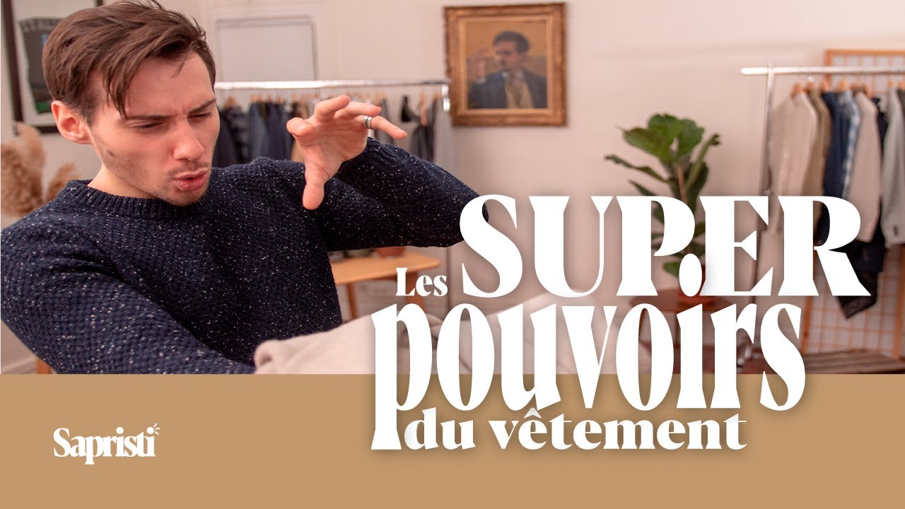 Les SUPER POUVOIRS du vêtement… ou du déguisement ! - Sapristi #4