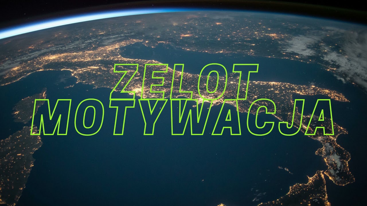 zelot-Motywacja