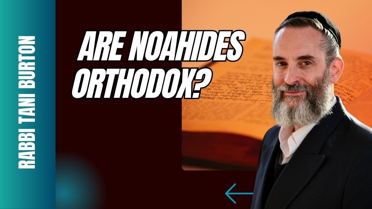 ARE NOAHIDES ORTHODOX
