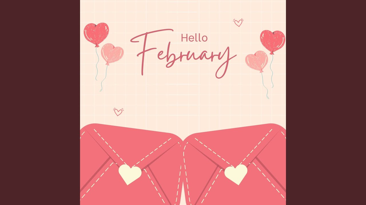 Hello February