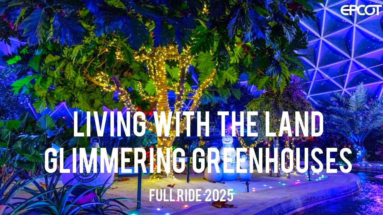 EPCOT Living With The Land Holiday Overlay 2025
