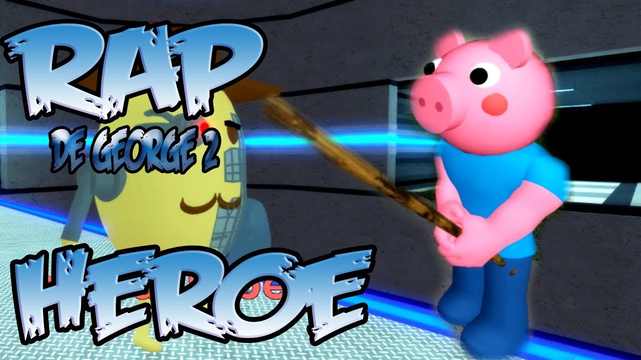 RAP DE GEORGE 2 - HEROE