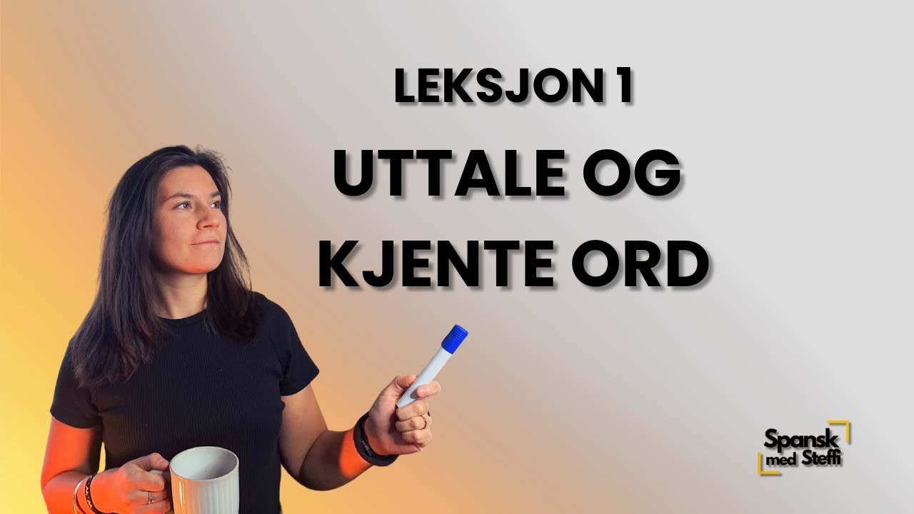 Leksjon 1 - Uttale og kjente ord