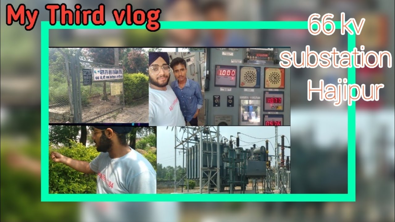 My Third vlog || 66kv substation hajipur || Lakhan ramghria || Ashok 🤩🤩🤩